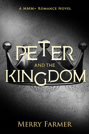 Peter and the Kingdom by Merry Farmer