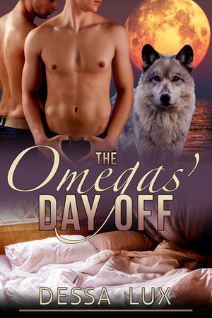 The Omegas' Day Off by Dessa Lux