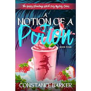 A Notion of a Potion by Constance Barker