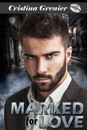 Marked for Love by Cristina Grenier