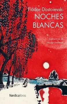 Noches blancas by Fyodor Dostoevsky, Fyodor Dostoevsky