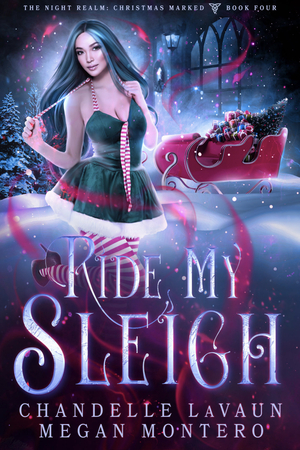 Ride my sleigh by Megan Montero, Chandelle LaVaun