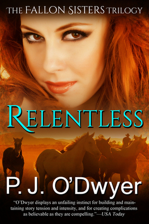 Relentless by P.J. O'Dwyer