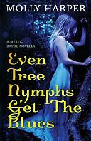 Even Tree Nymphs Get the Blues by Molly Harper