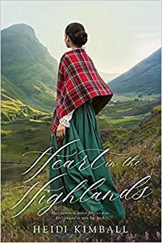 Heart in the Highlands by Heidi Kimball