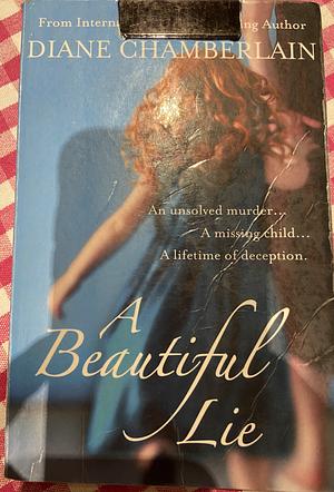 A Beautiful Lie by Diane Chamberlain