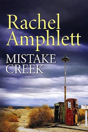 Mistake Creek by Rachel Amphlett