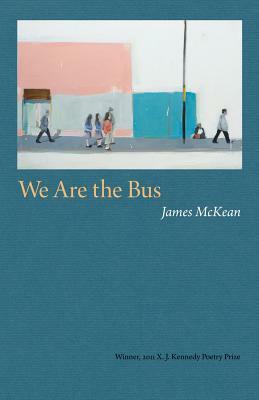 We Are the Bus by James McKean