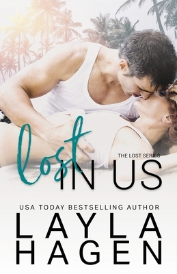 Lost In Us by Layla Hagen