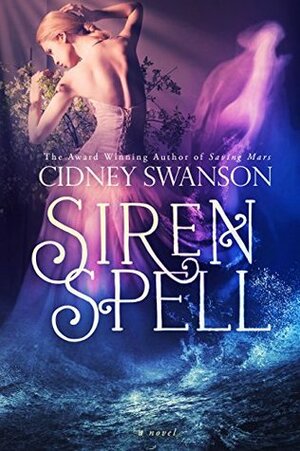 Siren Spell by Cidney Swanson