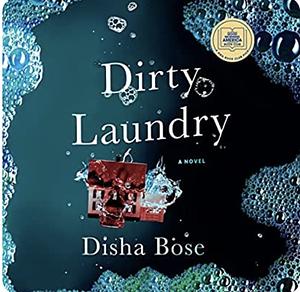 Dirty Laundry by Disha Bose