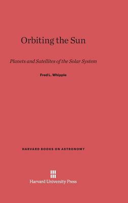 Orbiting the Sun by Fred L. Whipple