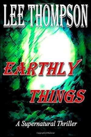 Earthly Things by Lee Thompson