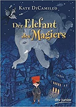 Der Elefant des Magiers by Kate DiCamillo