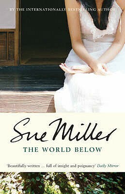 The World Below by Sue Miller