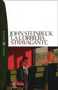 La corriera stravagante by John Steinbeck, Anna Messina, Nora Messina