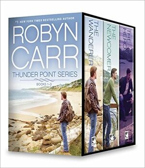 Thunder Point Series Books 1-3: The Wanderer / The Newcomer / The Hero by Robyn Carr