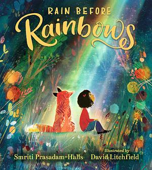 Rain Before Rainbows by Smriti Prasadam-Halls