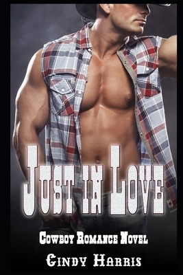 Just in Love by Cindy Harris