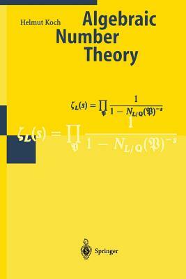 Algebraic Number Theory by H. Koch