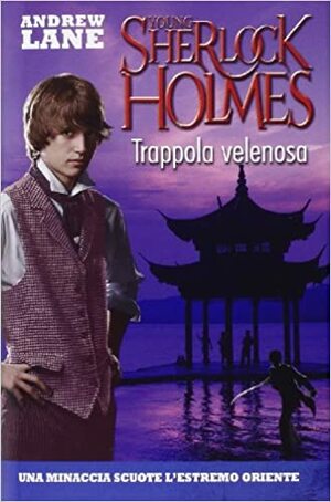 Trappola velenosa. Young Sherlock Holmes. Vol. 5 by Andrew Lane