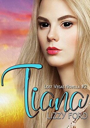 Tiana by Lizzy Ford