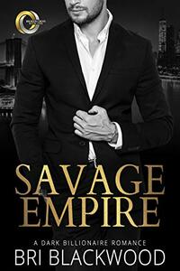 Savage Empire by Bri Blackwood