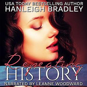 Repeating History by Hanleigh Bradley