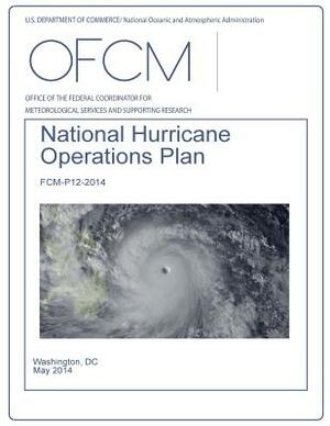 National Hurricane Operations Plan by U. S. Department of Commerce, National Oceanic and Atmospheric Adminis