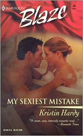 My Sexiest Mistake by Kristin Hardy