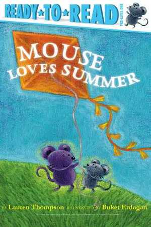 Mouse Loves Summer by Lauren Thompson, Buket Erdogan