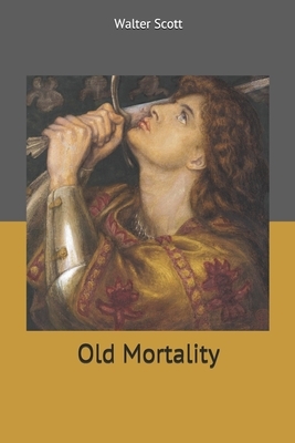 Old Mortality by Walter Scott