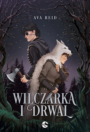 Wilczarka i Drwal by Ava Reid