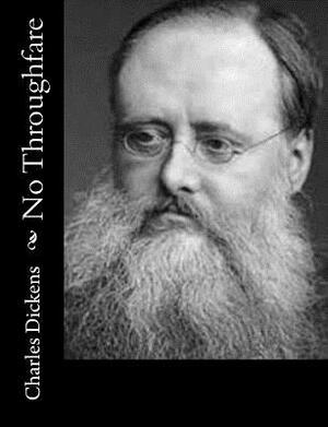No Throughfare by Charles Dickens, Wilkie Collins