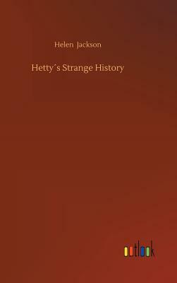 Hetty´s Strange History by Helen Jackson