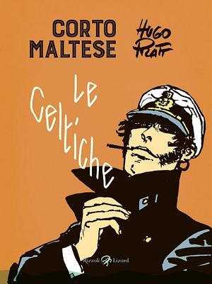 Corto Maltese: Le celtiche - Concerto in O' minore per arpa e nitroglicerina - Sogno di un mattino di mezzo inverno - Burlesca e no tra Zuydcoote e Bray-Dunes by Hugo Pratt