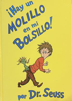 ¡Hay un molillo en mi bolsillo! by Dr. Seuss