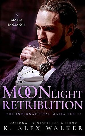 Moonlight Retribution by K. Alex Walker