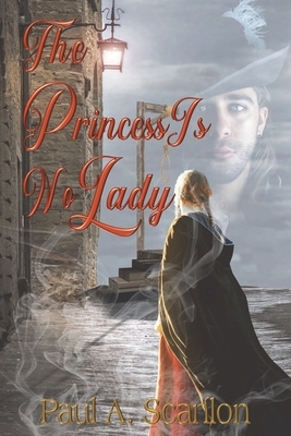 The Princess Is No Lady by Paul A. Scanlon