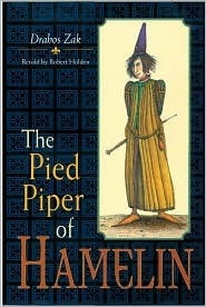 The Pied Piper of Hamelin by Robert Holden, Drahos Zak