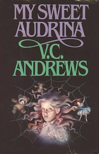 My Sweet Audrina by V.C. Andrews