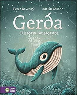 Gerda. Historia wieloryba by Adri&#65533;n Macho