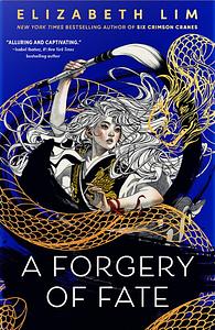 A Forgery of Fate by Elizabeth Lim