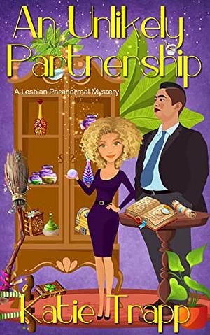 An Unlikely Partnership: A Lesbian Paranormal Mystery by Katie Trapp