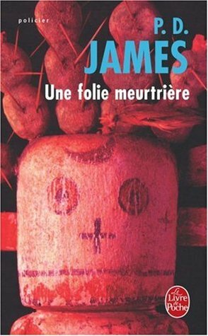 Une Folie Meurtriere by P.D. James