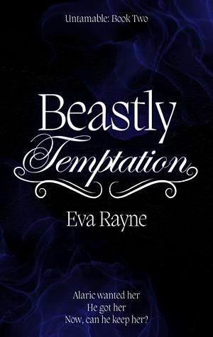 Beastly Temptation  by Eva Rayne