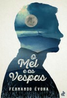 O Mel e as Vespas by Fernando Évora