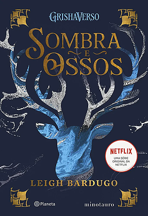 Sombra e Ossos  by Leigh Bardugo