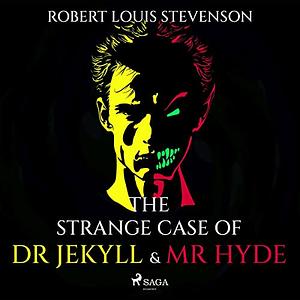 The Strange Case of Dr. Jekyll and Mr. Hyde by Robert Louis Stevenson