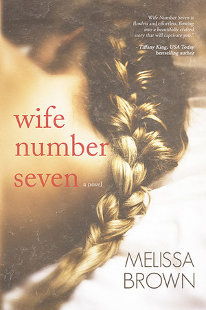 Wife Number Seven by Melissa Brown